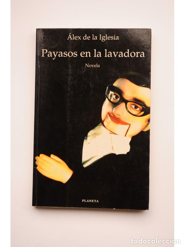 Libros: Payasos en la lavadora - IGLESIA, &Aacute;lex de la - Foto 1