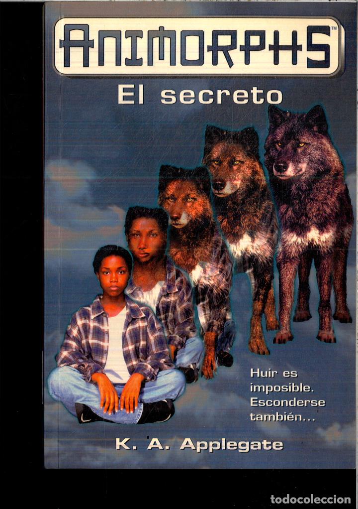 Libros: EL SECRETO (ANIMORPHS) - K. A. APPLEGATE - Foto 1