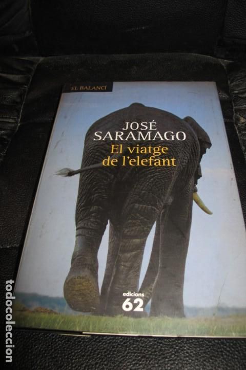 Libros: EL VIATGE DE LELEFANT. JOSE SARAMAGO - Foto 1