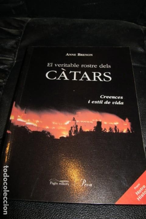 Libros: EL VERITABLE ROSTRE DELS CATARS. CREENCES I ESTIL DE VIDA. ANNE BRENON - Foto 1