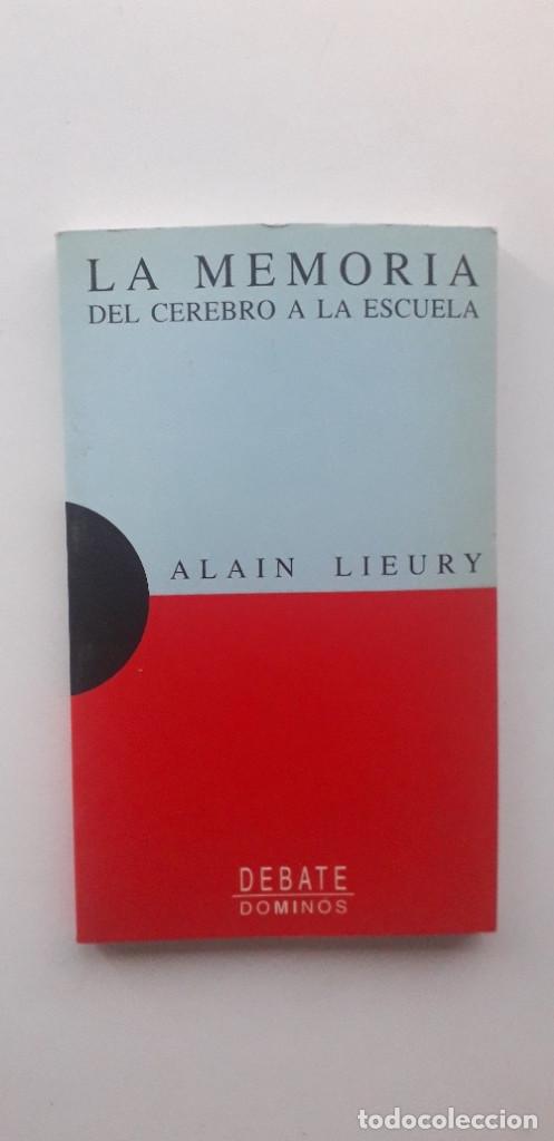 Libros: LA MEMORIA, DEL CEREBRO A LA ESCUELA - ALAIN LIEURY - Foto 1