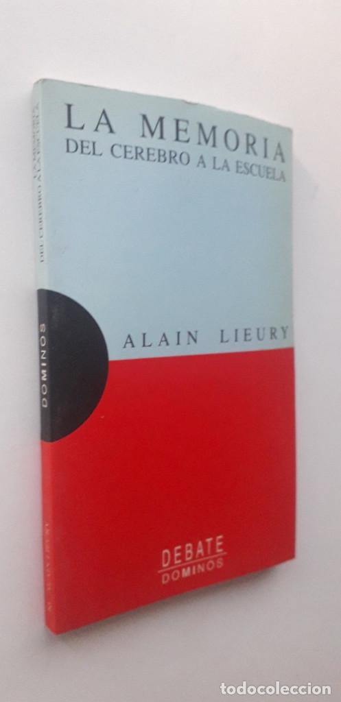 Libros: LA MEMORIA, DEL CEREBRO A LA ESCUELA - ALAIN LIEURY - Foto 2