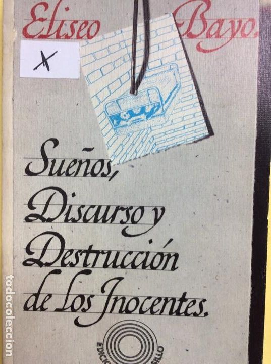 Libros: Sue&ntilde;os, Discurso y Destrucci&oacute;n de los Inocentes El&iacute;seo Bayo - Foto 1