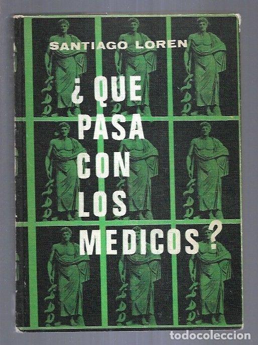 Libros: QUE PASA CON LOS MEDICOS? - LOREN, SANTIAGO - Foto 8