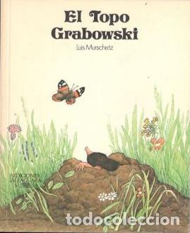 Libros: EL TOPO GRABOWSKI - LUIS MURSCHETZ - Foto 1