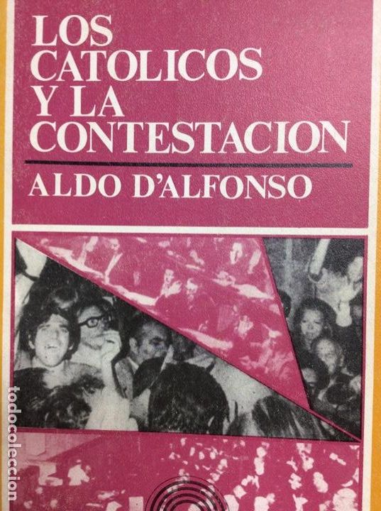 Libros: Los cat&oacute;licos y La contestaci&oacute;n Aldo D&rsquo;Alfonso - Foto 1