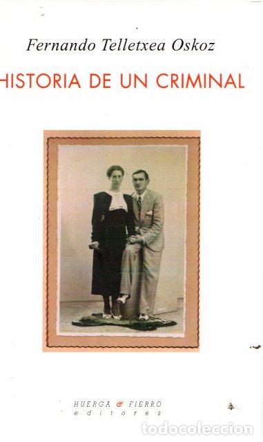 Libros: Historia de un criminal - Telletxea, Fernando - Foto 1