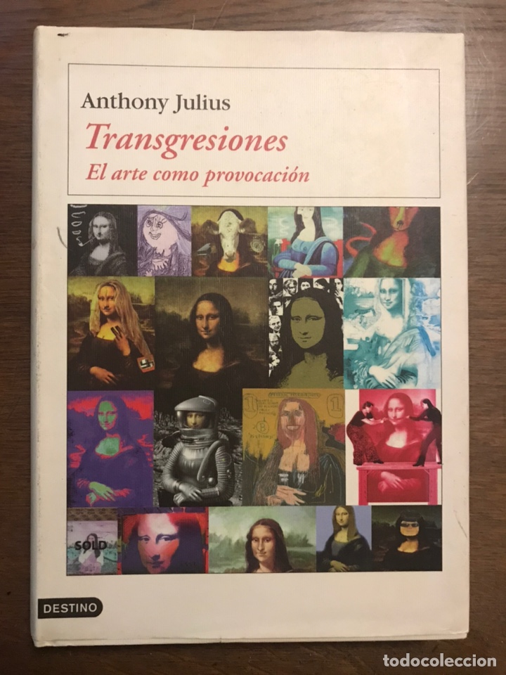 Libros: Transgresiones. El arte como provocaci&oacute;n. Anthony Julius. Destino 2002. - Foto 1