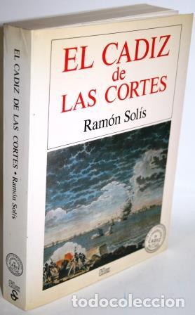 Libros: EL C&Aacute;DIZ DE LAS CORTES - SOL&Iacute;S, Ram&oacute;n - Foto 1