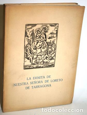 Libros: LA ERMITA DE NUESTRA SE&Ntilde;ORA DE LORETO DE TARRAGONA - S&Aacute;NCHEZ REAL, Jos&eacute; - Foto 1