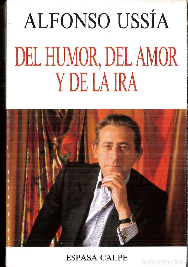 Libros: Del humor, del amor y de la ira - ALFONSO USSIA - Foto 1