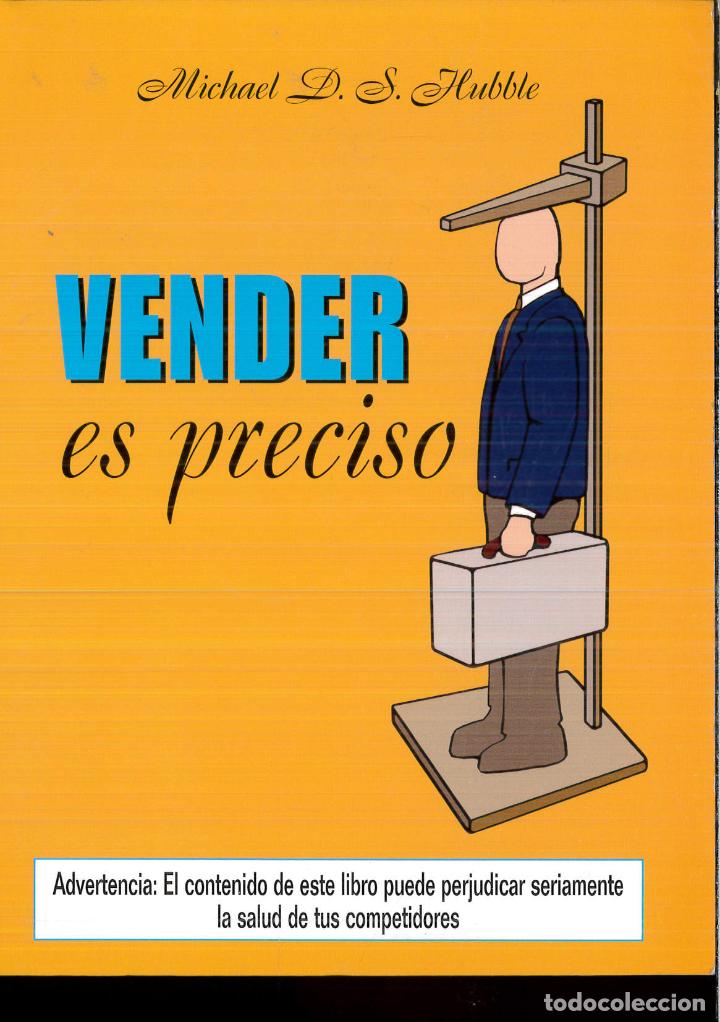 Libros: VENDER ES PRECISO - MICHAEL D.S. HUBBLE - Foto 1
