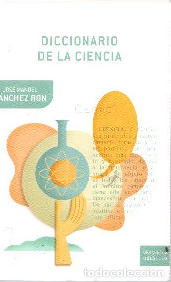 Libros: Diccionario de la ciencia - S&aacute;nchez Ron, Jos&eacute; Manuel - Foto 1
