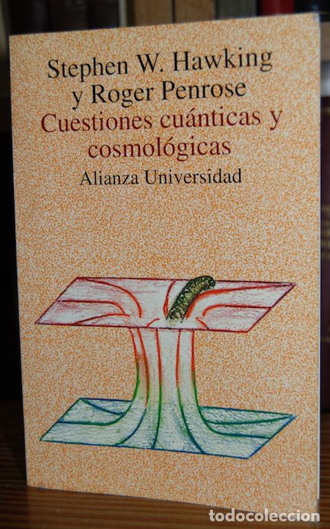 Libros: CUESTIONES CUANTICAS Y COSMOLOGICAS - HAWKING, Stephen W. - PENROSE, Roger - Foto 1
