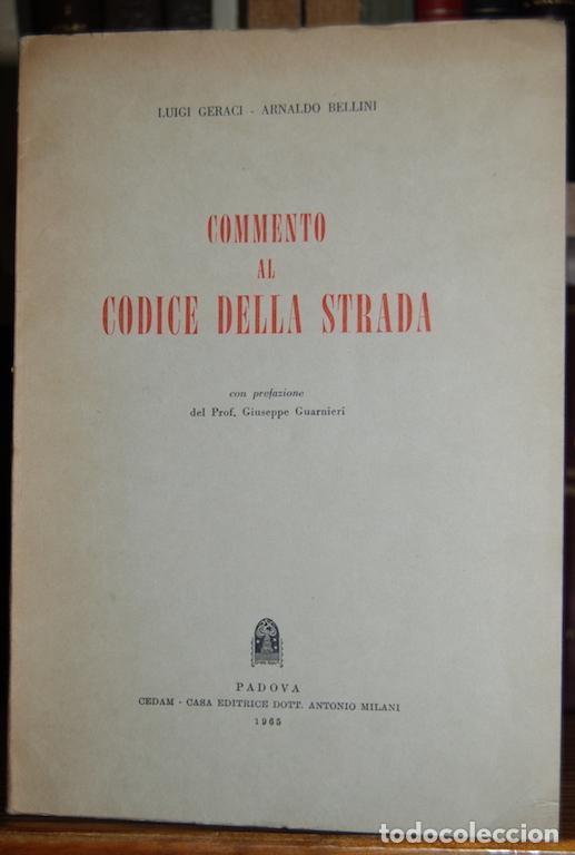 Libros: COMMENTO AL CODICE DELLA ESTRADA. Con prefazione del Prof. Giuseppe Guarnieri - GERACI, Luigi - BELL - Foto 1