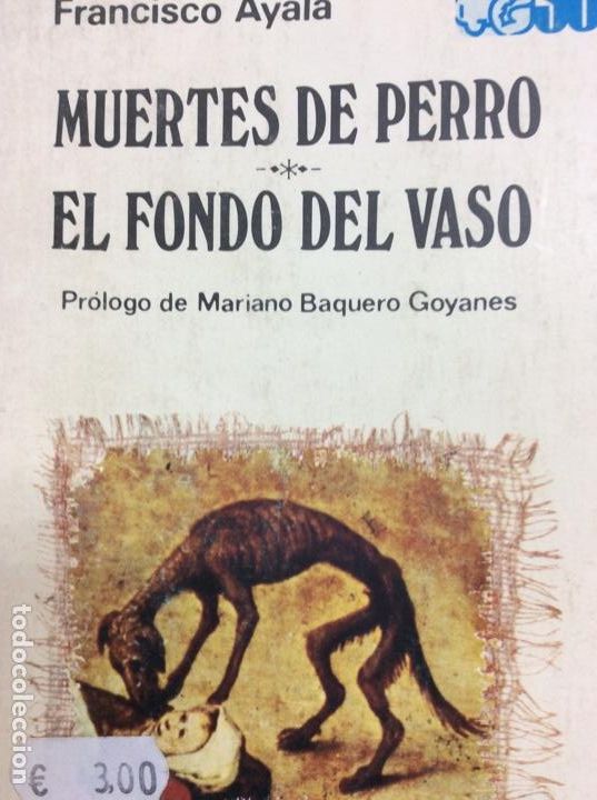 Libros: Muertes de perro. El fondo del vaso Francisco Ayala - Foto 1