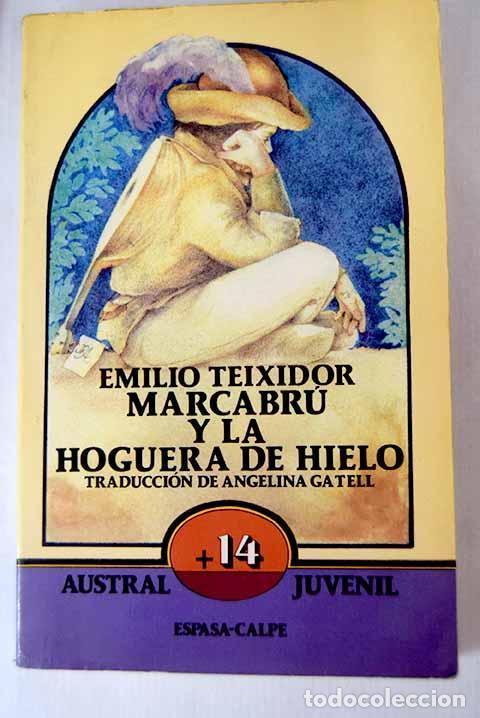 Libros: MARCABR&Uacute; Y LA HOGUERA DE HIELO - EMILIO TEIXIDOR - Foto 1