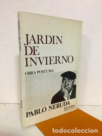 Libros: Jard&iacute;n de invierno.Obra p&oacute;stuma. - Neruda, Pablo (1904-1973) - Foto 1