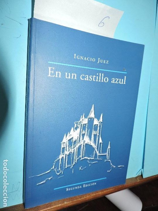 Libros: En un castillo azul. JUEZ, Ignacio. 2&ordf; edici&oacute;n - Foto 1