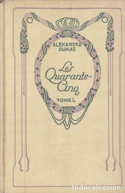 Libros: Les Quarante-Cinq. TOME I - Dumas Alexandre - Foto 1