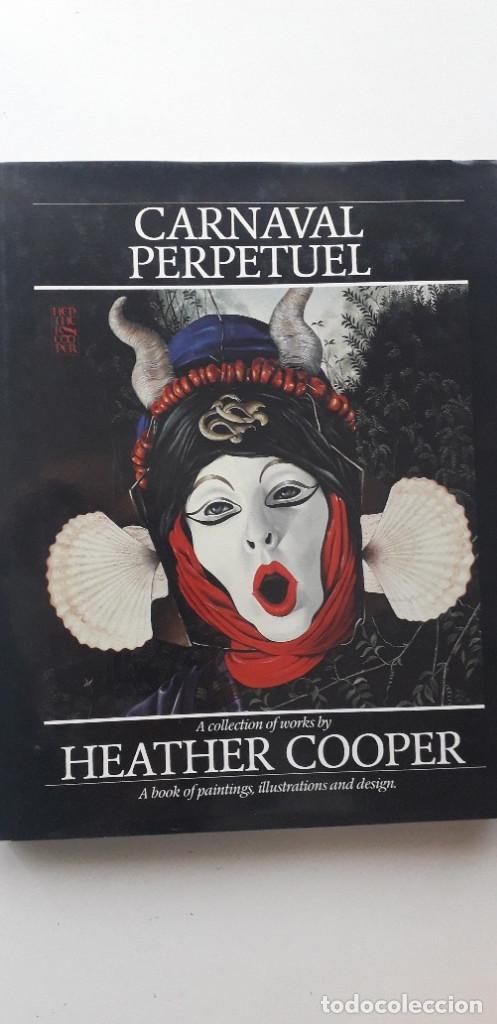 Libri di seconda mano: CARNAVAL PERPETUEL: A COLLECTION OF WORKS BY HEATHER COOPER - HEATHER COOPER