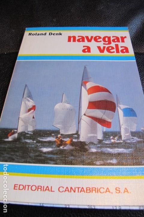 Libros: NAVEGAR A VELA. ROLAND DENK - Foto 1