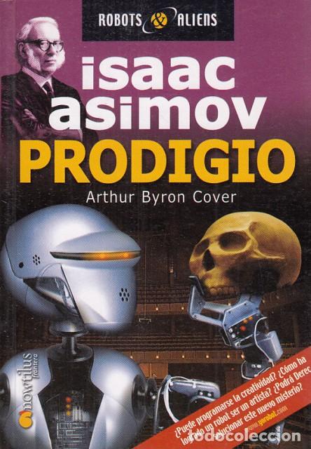 Libros: PRODIGIO - ASIMOV, ISAAC; BYRON COVER - Foto 1