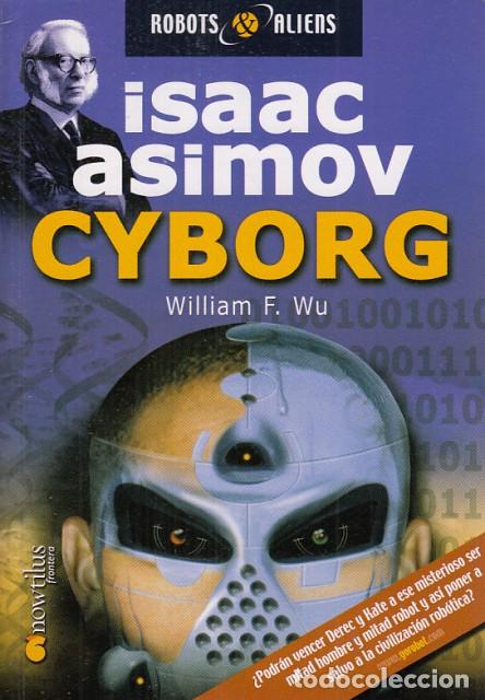Libros: CYBORG - ASIMOV, ISAAC; SCOTTEN, CORDELL - Foto 1