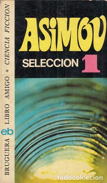 Libros: SELECCI&Oacute;N 1 - ASIMOV, ISAAC - Foto 1