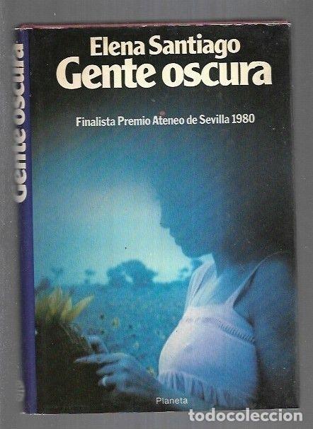 Libros: GENTE OSCURA - SANTIAGO, ELENA - Foto 9