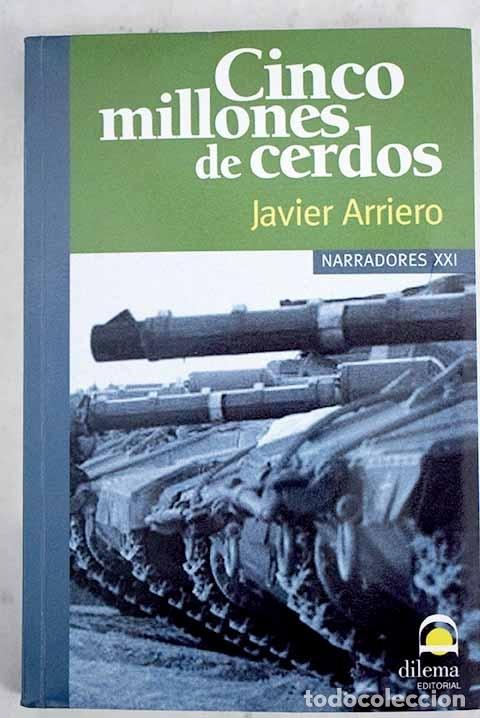 Libros: Cinco millones de cerdos.- Arriero, Javier - Foto 1
