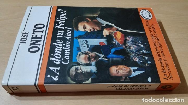 Libri di seconda mano: A DONDE VA FELIPE - CAMBIO A&Ntilde;O I - JOSE ONETO - ARGOS VERGARA	 / 	J-403