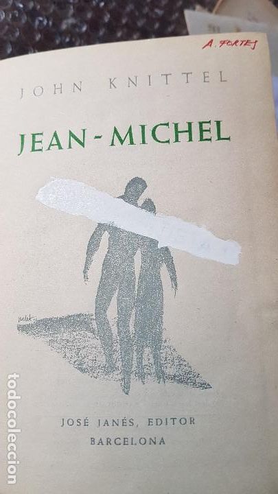 Libros: JOHN KNITTEL - JEAN-MICHEL - 1&ordf; EDIC 1957 - Foto 3