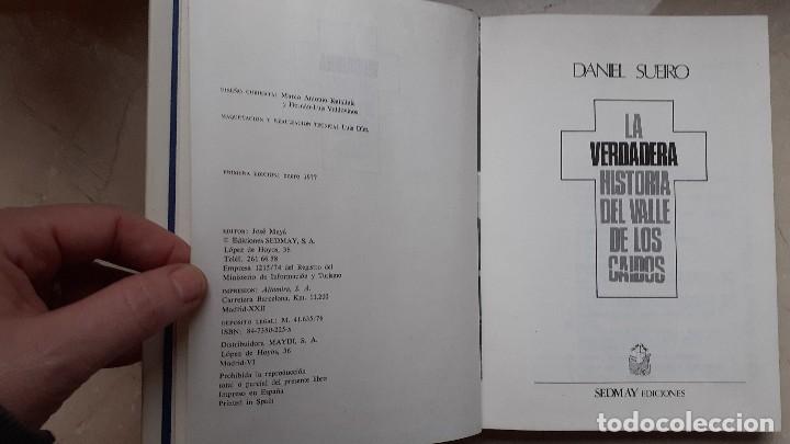 Libros: LA VERDADERA HISTORIA DEL VALLE DE LOS CAIDOS. Daniel Sueiro - Foto 4
