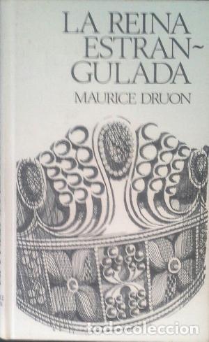 Libros: LA REINA ESTRANGULADA - Druon,Maurice - Foto 1