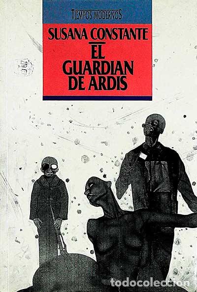 Libros: El guardi&aacute;n de Ardis - Susana Constante - Foto 1