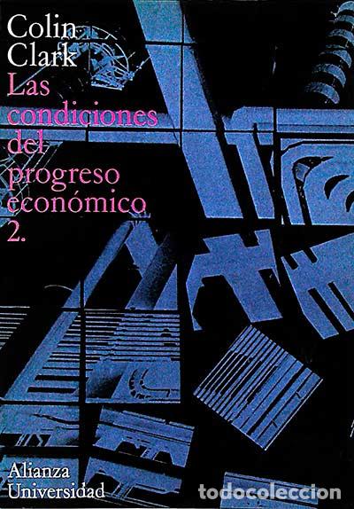 Libros: Las condiciones del progreso econ&oacute;mico 2 - Colin Clark - Foto 1