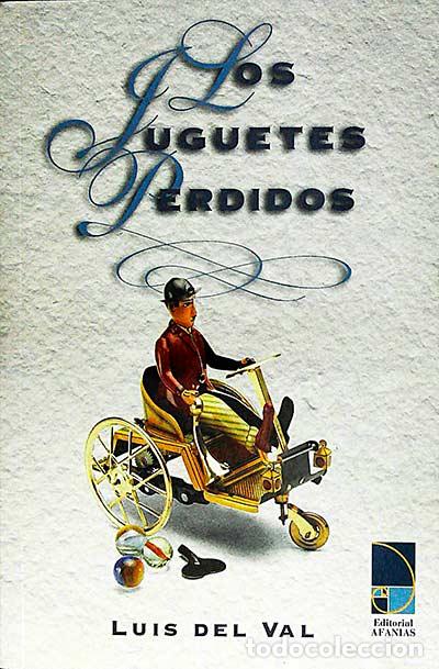 Libros: Los juguetes perdidos - Luis del Val - Foto 1