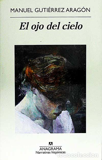 Libros: El ojo del cielo - Manuel Guti&eacute;rrez Arag&oacute;n - Foto 1