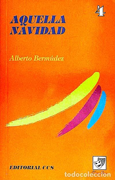 Libros: Aquella Navidad - Alberto Berm&uacute;dez - Foto 1