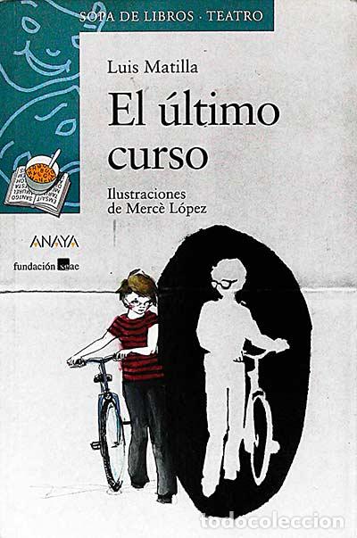 Libros: El &uacute;ltimo curso - Luis Matilla - Foto 1