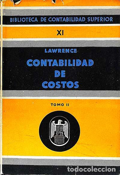 Libros: Contabilidad de costos. Tomo 2 - W. B. Lawrence - Foto 1