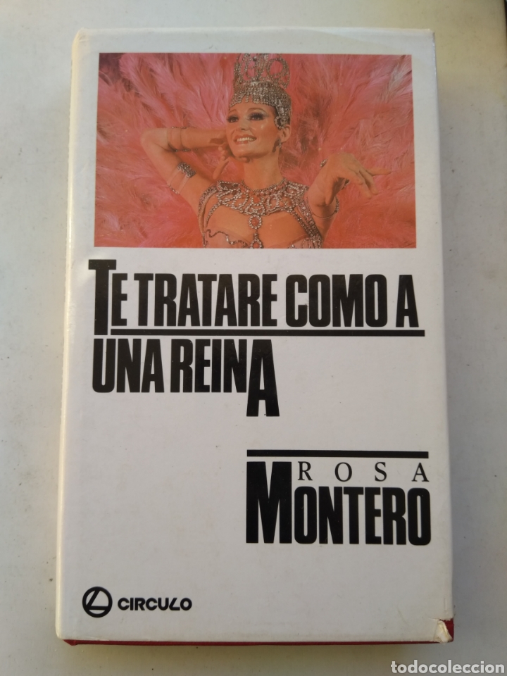 Libros: TE TRATAR&Eacute; COMO A UNA REINA/ROSA MONTERO - Foto 1