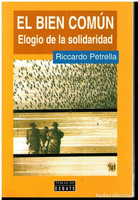 Libros: EL BIEN COM&Uacute;N. ELOGIO DE LA SOLIDARIDAD. - Foto 1
