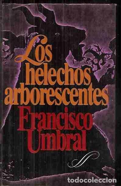 Libros: HELECHOS ARBORESCENTES - LOS - UMBRAL, FRANCISCO - Foto 2