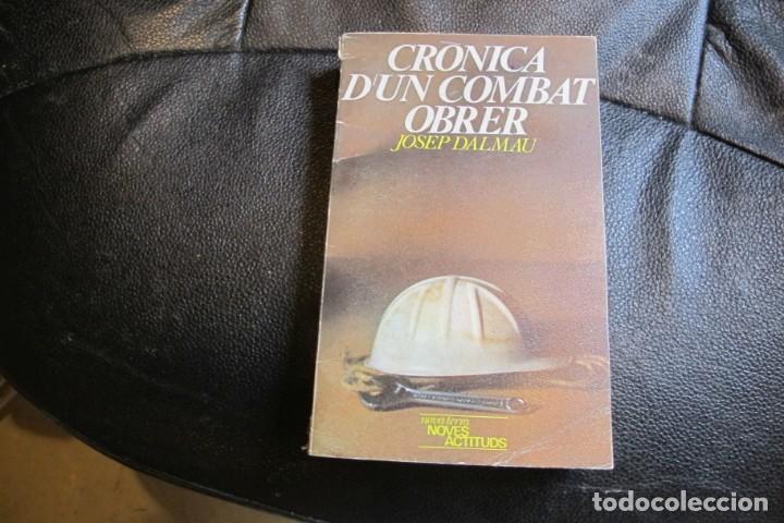 Libros: CRONICA DUN COMBAT OBRER. JOSEP DALMAU - Foto 1