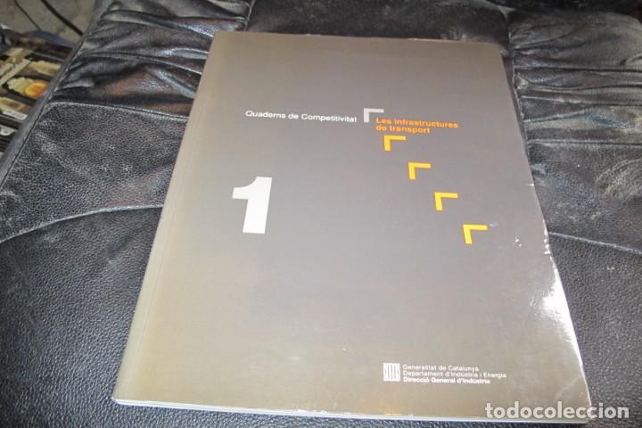 books: QUADERNS DE COMPETITIVITAT 1. LES INFRAESTRUCTURES DE TRANSPORT. GENERALITAT DE CATALUNYA INDUSTRIA