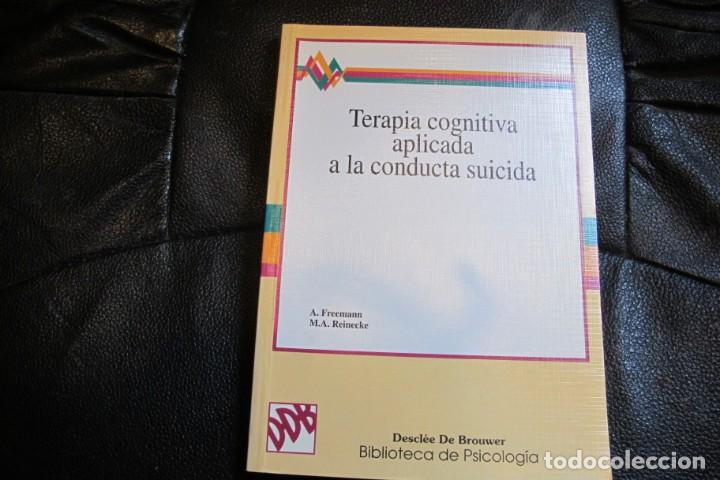 Libros: TERAPIA COGNITIVA APLICADA A LA CONDUCTA SUICIDA. A FREEMANN, M.MA. REINECKE. PSICOLOGIA. DESCLEE DE