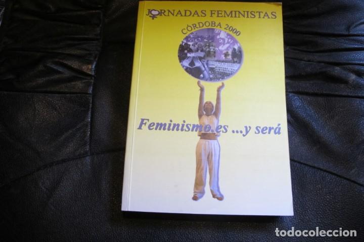 Libros: FEMINISMO.ES ... Y SERA. JORNADAS FEMINISTAS. CORDOBA 2000