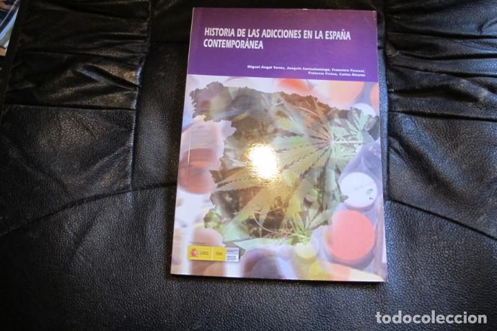 Livres: HISTORIA DE LAS ADICCIONES EN LA ESPA&Ntilde;A CONTEMPORANEA.